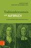 Traditionsbewusstsein und Aufbruch