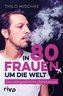 In 80 Frauen um die Welt