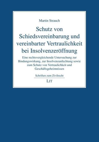 Schutz von Schiedsvereinbarung und vereinbarter Vertraulichkeit bei Insolvenzeröffnung