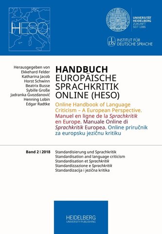 Handbuch Europäische Sprachkritik Online (HESO) / Standardisierung und Sprachkritik. Standardisation and language criticism. Sta