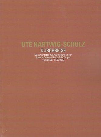Ute Hartwig-Schulz. Durchreise