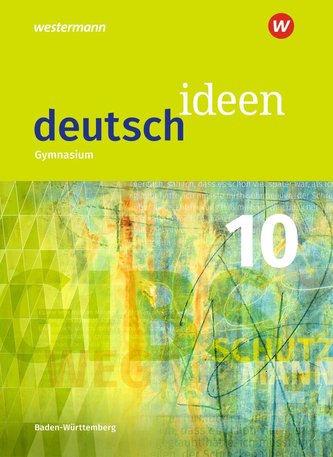 deutsch ideen SI 10. Schülerband. Baden-Württemberg