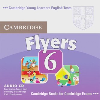 Cambridge Young Learners English Tests. Examination papers from the University of Cambridge ESOL Examinations Syndicate / Cambri