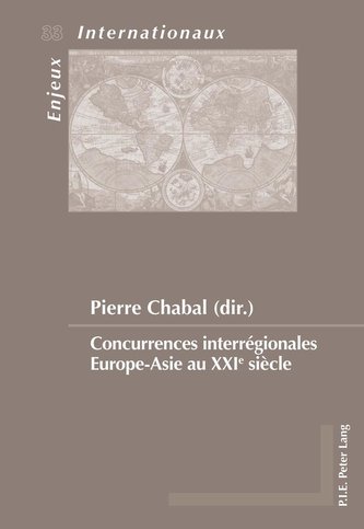 Concurrences interrégionales Europe-Asie au XXI<SUP>e</SUP> siècle