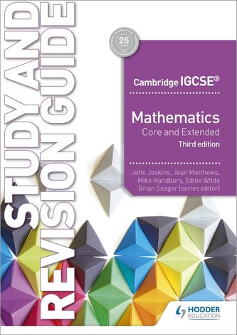 Cambridge IGCSE Mathematics Core and Extended Study and Revision Guide