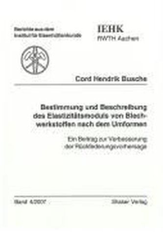 Bestimmung und Beschreibung des Elastizitätsmoduls von Blechwerkstoffen nach dem Umformen