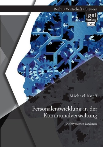 Personalentwicklung in der Kommunalverwaltung: Die bayerischen Landkreise