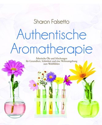 Authentische Aromatherapie