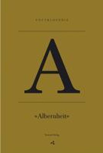 A - Albernheit
