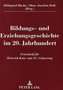 Bildungs- und Erziehungsgeschichte im 20. Jahrhundert