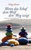 Wenn das Schaf dem Wolf den Weg zeigt