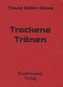 Trockene Tränen