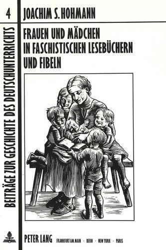 Frauen und Mädchen in faschistischen Lesebüchern und Fibeln