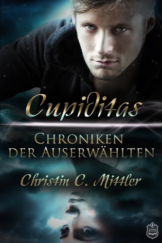 Chroniken der Auserwählten 02. Cupiditas