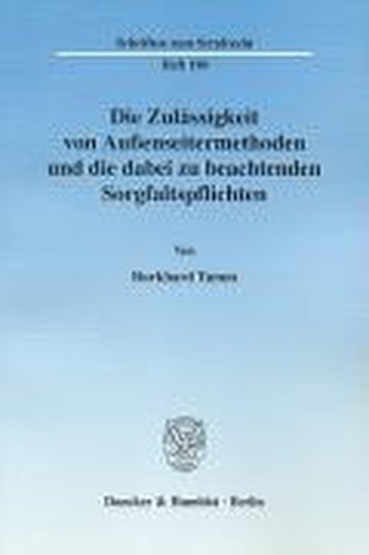 Die Zulässigkeit von Außenseitermethoden und die dabei zu beachtenden Sorgfaltspflichten
