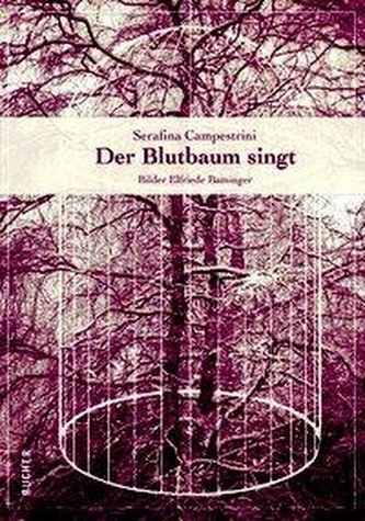 Der Blutbaum singtCampestrini