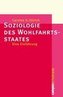 Soziologie des Wohlfahrtsstaates
