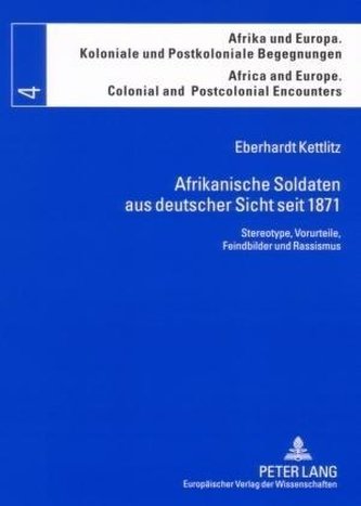 Afrikanische Soldaten aus deutscher Sicht seit 1871