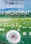 Leben verdichtet