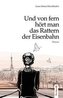Und von fern hört man das Rattern der Eisenbahn
