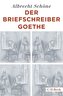 Der Briefschreiber Goethe