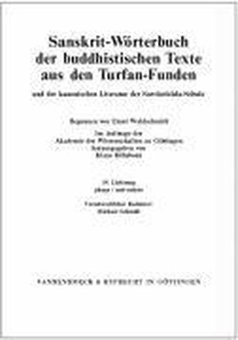Sanskrit-Wörterbuch der buddhistischen Texte aus den Turfan-Funden /Sanskrit Dictionary of the Buddhist Texts from the Turfan Fi
