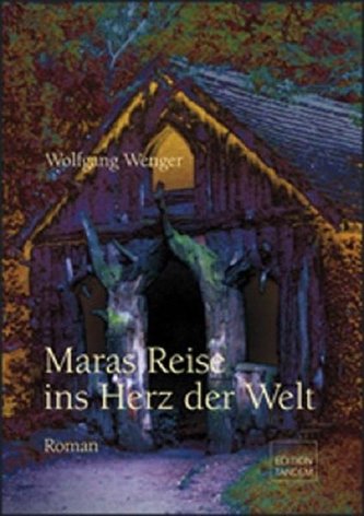 Maras Reise ins Herz der Welt