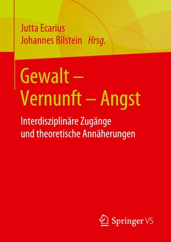 Gewalt - Vernunft - Angst