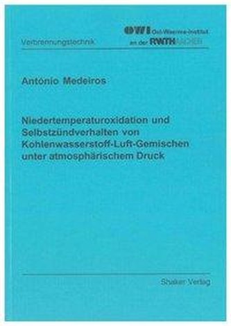 Niedertemperaturoxidation und Selbstzündverhalten von Kohlenwasserstoff-Luft-Gemischen unter atmosphärischem Druck