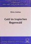 Geld im tropischen Regenwald