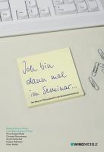 Ich bin dann mal im Seminar