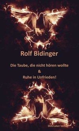 Die Taube, die nicht hören wollte & Ruhe in Unfrieden!