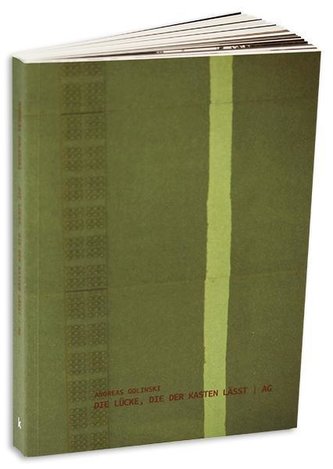 Andreas Golinski - Die Lücke, die der Kasten lässt