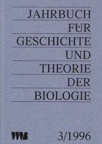 Jahrbuch für Geschichte und Theorie der Biologie 1995/III