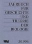 Jahrbuch für Geschichte und Theorie der Biologie 1995/III