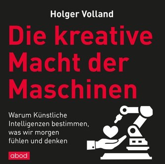 Die kreative Macht der Maschinen