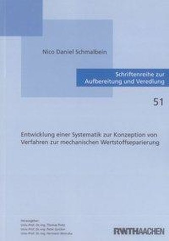 Entwicklung einer Systematik zur Konzeption von Verfahren zur mechanischen Wertstoffseparierung