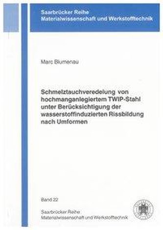 Schmelztauchveredelung von hochmanganlegiertem TWIP-Stahl unter Berücksichtigung der wasserstoffinduzierten Rissbildung nach Umf
