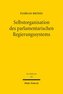 Selbstorganisation des parlamentarischen Regierungssystems