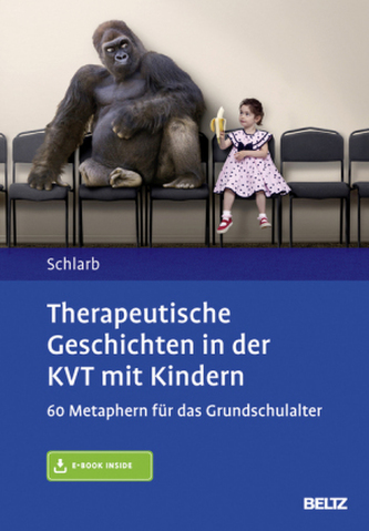 Therapeutische Geschichten in der KVT mit Kindern Therapeutische Geschichten in der KVT mit Kindern