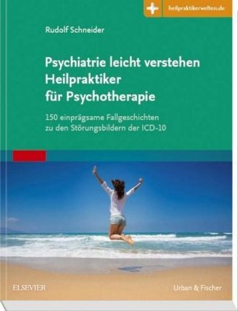 Psychiatrie leicht verstehen - Heilpraktiker für Psychotherapie