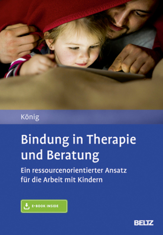Bindung in Therapie und Beratung Bindung in Therapie und Beratung