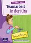 So geht das: Teamarbeit in der Kita