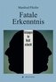 Fatale Erkenntnis