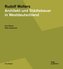 Rudolf Wolters. Architekt und Städtebauer in Westdeutschland 1945 bis 1978