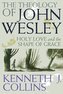 The Theology of John Wesley: Holy Love and the Shape of Grace
