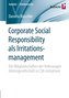 Corporate Social Responsibility als Irritationsmanagement