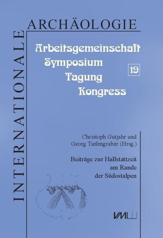 Beiträge zur Hallstattzeit am Rande der Südostalpen