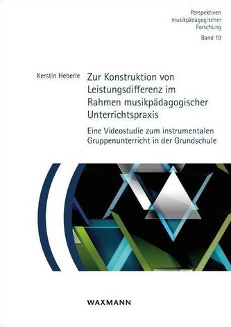Zur Konstruktion von Leistungsdifferenz im Rahmen musikpädagogischer Unterrichtspraxis