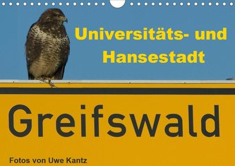 Univeritäts- und Hansestadt Greifswald (Wandkalender 2021 DIN A4 quer)